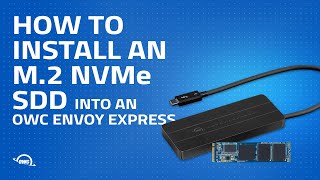 How to Install an M.2 NVMe SSD into an OWC Envoy Express Enclosure