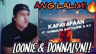 Loonie - KAPAYAPAAN feat. Donnalyn Bartolome and KV (Official Lyric Video) Reaction