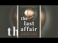 The Last Affair by Margot Hunt 🎧📖 Mystery, Thriller & Suspense Audiobook