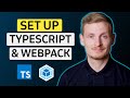 How To Set Up TypeScript & Webpack! - Webpack #1