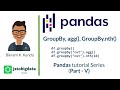 GroupBy, Aggregate and GroupBy.nth functions in Pandas - Data Science Tutorial by Bikram Kundu