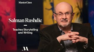 Salman Rushdie Teaches Storytelling and Writing | Official Trailer | MasterClass