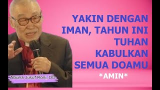 PDT.JUSUF RONI - YAKIN  DENGAN IMAN, TAHUN INI DOAMU TUHAN KABULKAN SEMUA.AMIN