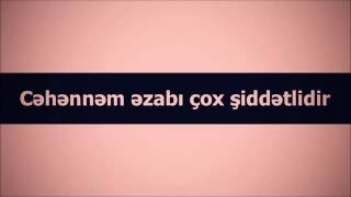 Veysəl׃ Cəhənnəm əzabı çox şiddətlidir [Veysel] Orucov]