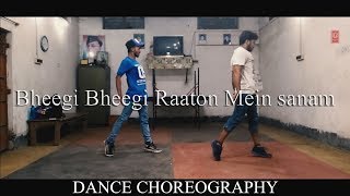 Bheegi Bheegi Raaton Mein   Sanam  |  Dance video  |  Dance Choreography