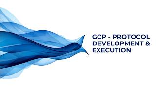 GCP - PROTOCOL DEVELOPMENT & EXECUTION