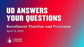 UD Answers Your Questions: Enrollment Timeline and Process