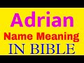 Adrian Name Meaning In Bible | Adrian meaning in English | Adrian name meaning In Bible