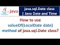 How to use valueOf(LocalDate date) method of java.sql.Date class? | Java Date and Time