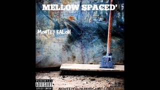 Montey Kaloh - Mellow Spaced (mixtape)