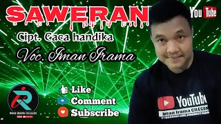 Saweran Caca handika || cover Iman Irama