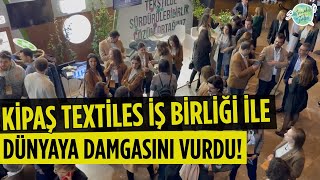 KİPAŞ TEXTİLES İş Birliği İle  Dünyaya Damgasını Vurdu!