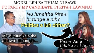 Model leh Zaithiam ni bawk Pi Rita-i, Pc Party MP Candidate kawmna ngaihnawm! A
