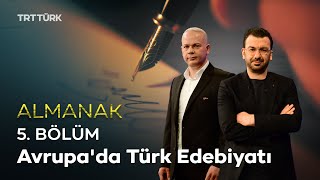 Avrupa'daki Türk Edebiyatı | Almanak - 5. Bölüm