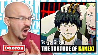 Docto Reacts to the Torture of Kaneki | TOKYO GHOUL Anime.