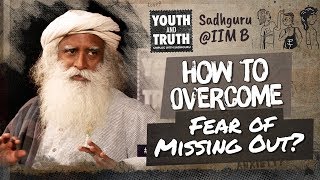 How to Overcome Fear Of Missing Out? #UnplugWithSadhguru
