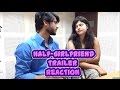 Half Girlfriend Official Trailer | Reaction |Arjun Kapoor | Shraddha Kapoor | 19th May 2017 Half Girlfriend Official Trailer | Reaction |Arjun Kapoor | Shraddha Kapoor | 19th May 2017
