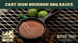 Buffalo Trace BBQ Sauce Over the Fire| Buffalo Trace \u0026 Over the Fire Cooking