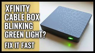Xfinity Cable Box Blinking Green Light Fix It Fast Step By Step Guide
