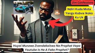 Huyai Munzwe Zvandakaitwa Na Prophet Vepa Youtube Is He A Fake Prophet?