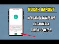 MUDAH BANGET !! Cara mengatasi Whatsapp kadaluarsa tanpa update Agar bisa di pakai kembali