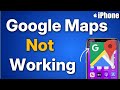 Google Maps not Working on iPhone:  Fix