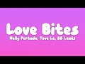 Nelly Furtado, Tove Lo, SG Lewis - Love Bites (Lyrics)