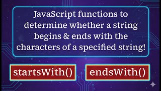 JavaScript startsWith() & endsWith() String Functions Explained !