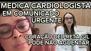 URGENTE O CORAÇÃO DE PRETA GIL MEDICA DA CANTORA INFELIZMENTE ALERTOU  PROBLEMAS CARDIOVASCULARES