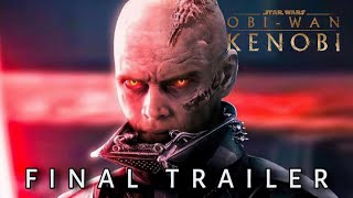 Obi-Wan Kenobi - FINAL TRAILER (2023) Star Wars Series | Disney+ 4k