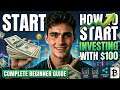 How to Start Investing with $100 | Complete Beginner Guide