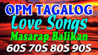 Lumang Tugtugin 60s 70s 80s 90s 🎧 Mga Tagalog Songs Na Hindi Malilimutan 🍀