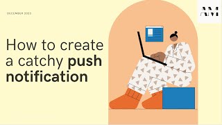 How To Create Catchy Mobile Push Notifications : Easy Beginner's Guide