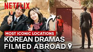 10 Korean Dramas Filmed Abroad That Will Blow Your Mind! [Ft. HappySqueak]