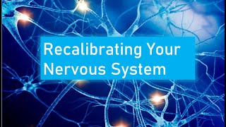 26 - SP - Recalibrating Your Nervous System