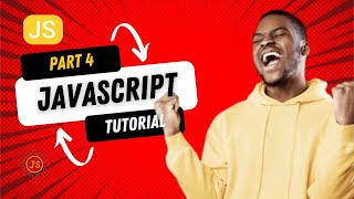 JavaScript Tutorial for Beginners (2025) – Learn JavaScript from (part 4) Scratch!