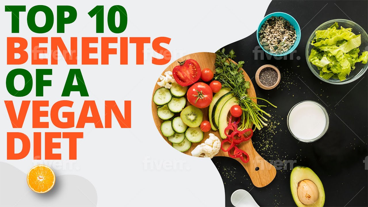 Top 10 Benefits Of A Vegan Diet Dailyveganlife Top 10 Benefits Of A Vegan Diet Dailyveganlife