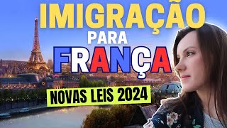 Imigração França 2024: Novas Leis em vigor