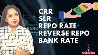 CRR | SLR | REPO RATE | REVERSE REPO | BANK RATE | Competitive Examinations | Milestone Education