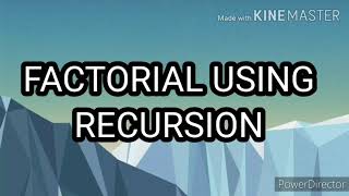 Python Program to Print the Factorial of A Given Number using Recursive Function||Recursion