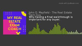 Why having a final walkthrough is important for any buyer.