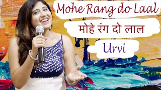 Mohe Rang do Laal | मोहे रंग दो लाल | Deepika Padukone | Shreya Ghoshal | Cover | Urvi