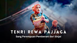 Tari Tenri Rewa Pajjaga - Perempuan Tangguh dari Kabupaten Sinjai