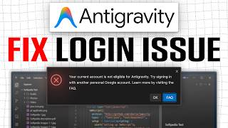 How To Fix Google Antigravity Login Issues (Not Eligible / Stuck on Sign‑In)