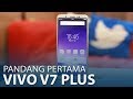 Pandang Pertama: Vivo V7+ - Selfie 24MP Dengan Skrin Bezel Nipis