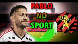 Pablo De Volta ao Flamengo, Mas Sport Está de Olho! A Transferência Pode Acontecer?