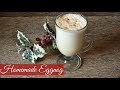 Homemade Egg Nog - From Grandma's Cookbook