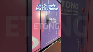 Live Simply in tiny house #etonghouse#tinyhome #resorts #capsule #airbnb #tinyhouse #mobilehouse