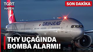 #SONDAKİKA | Türk Hava Yolları Uçağında Bomba Alarmı! Acil İniş Yaptı - TGRT Haber