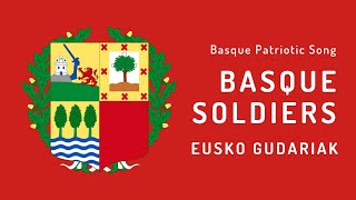 Basque Patriotic Song - Basque Soldiers